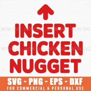 Funny Foodie Humor Insert Chicken Nugget Lover Svg Gift Svg Png