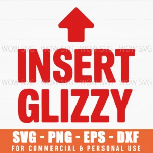 Insert Glizzy Hot Dog Funny Foodie Humor Meme Svg Png Svg