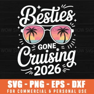 Besties Gone Cruising 2026 Girls Matching Women Cruise Svg Png