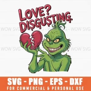 Love? Disgusting Svg Grinch Valentine'S Day Png