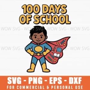 100 Days Of School – Superhero Style Svg Png