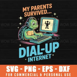 Funny My Parents Survived Dial Up Internet Retro Png Svg