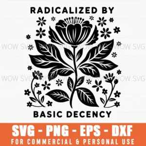 Radicalized Basic Decency Morals Statement Svg Png