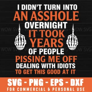 Asshole Overnight Took Years Skeleton Middle Finger Svg