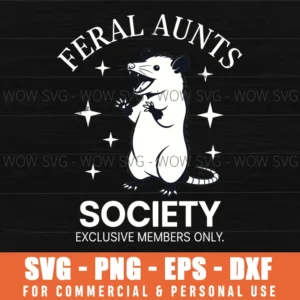 Aunts Society Funny Slogan Svg Feral Opossum Animal Cartoon Graphic