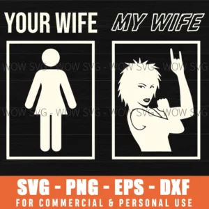 Your Wife My Wife Rocker Wife Gender Stereotype Humor Svg