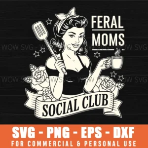 Feral Moms Social Club Retro Lady Vintage Kitchen Tool Svg