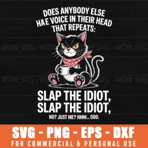 Funny Cat Does Anybody Else Have A Voice In Their Head That Repeats Svg Png