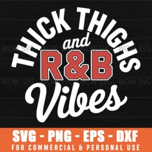 Thick Thighs R&B Vibes 90S Soul Queen Music Lover Svg Png