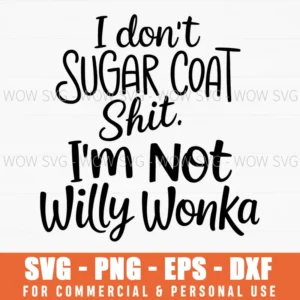 No Sugar Coat Svg Not A Candy Maker Straight Talk Funny