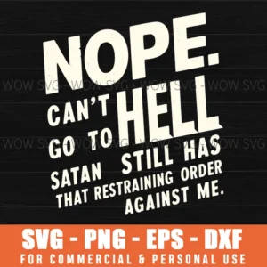 Nope Cant Hell Go Satan Sarcastic Funny Bold Rough Svg