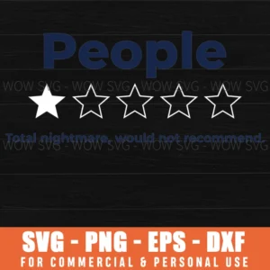 People Total Nightmare Would Not Recommend Funny Review Svg