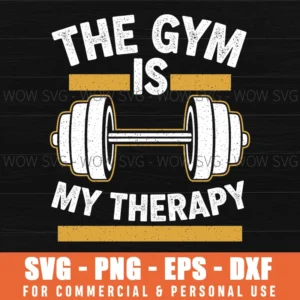The Gym Is My Therapy Workout Blocky Font Strength Svg Png