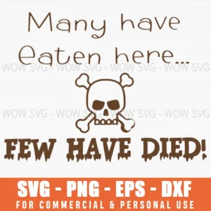 Restaurant Skull Humor Warning Many Eaten Here Few Died Svg
