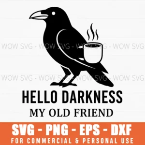 Hello Darkness My Old Friend Funny Coffee Raven Bird Drink Svg