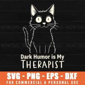 Dark Humor Is My Therapist Cartoon Cat Funny Quote Svg