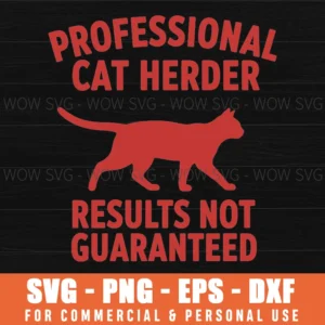 Professional Cat Herder Results Not Guaranteed Funny Svg