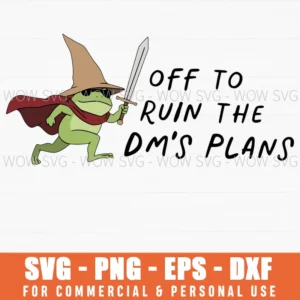 Off To Ruin The Dms Plans Frog Adventurer Sword Rpg Gaming Funny Svg
