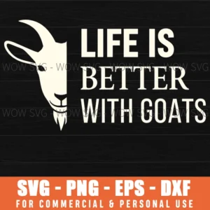 Life Is Better With Goats Goat Typography Simple Farm Animal Svg