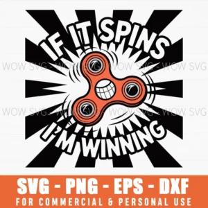 Funny Cartoon If It Spins I’M Winning Humorous Graphic Svg Png