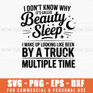 I Don'T Know Why It'S Called Beauty Sleep Svg Png