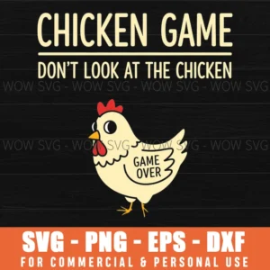 Dont Look At The Chicken Game Over Cartoon Humorous Fun Svg
