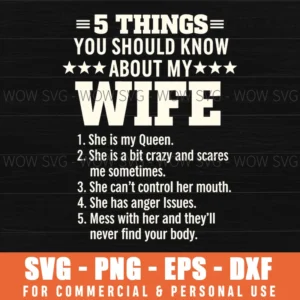 5 Things You Should Know About My Wife Humor Sassy Message Svg