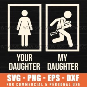 Your Daughter My Daughter Funny Parent Humor Stick Figure Girl Running Svg