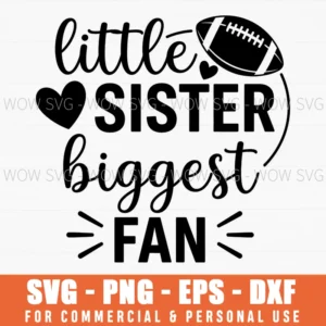 Little Sister Biggest Fan Football Game Sis Support Svg