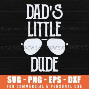 Dad'S Little Dude Aviator Sunglasses Boy Svg Png