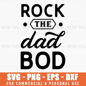 Rock The Dad Bod Svg Png - Funny Fitness Fatherhood Workout Cut File