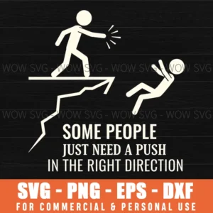 Dark Humor Svg Sarcastic Quote Push Right Direction Cliff