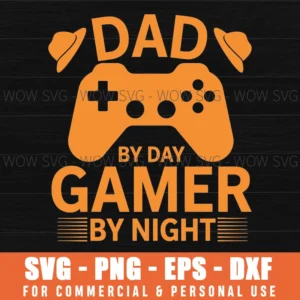 Dad By Day Gamer By Night Funny Video Game Present Man Svg