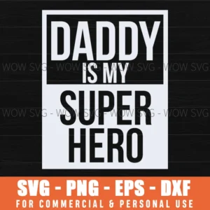 Daddy Is My Superhero Bold Typography Kids Svg Png