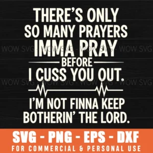 So Many Prayers Cuss Out Funny Religious Humor Edgy Bold Svg