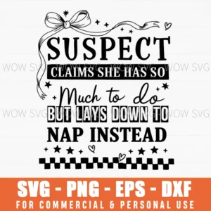 Suspect Claims She Has So Much To Do Svg