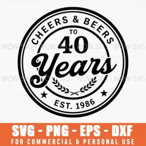 Cheers Beers To 40 Years Est 1986 40Th Birthday Logo Svg