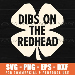 Dibs On The Redhead Funny St Patrick Clover Bold Sans Serif Svg
