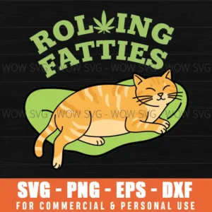 Rolling Fatties Cannabis Cat Humor Funny Cartoon Text Svg