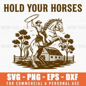 Hold Your Horses Easy Now Partner Cowboy Horse Western Lasso Svg