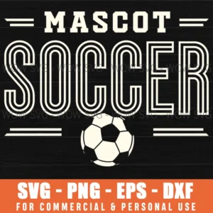 Mascot Soccer Athletic Team Game Ball Bold Lettering Svg