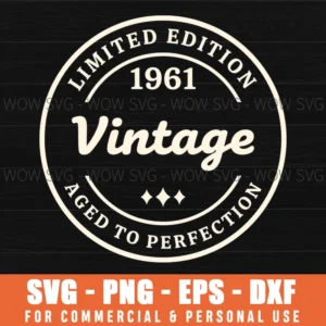 Limited Edition 1961 Vintage Aged To Perfection Round Seal Svg