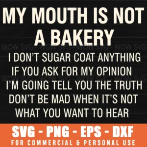 Sarcasm Funny Opinionated Quote Blunt Strong Statement Svg