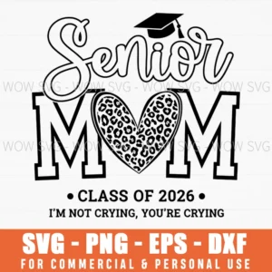 Im Not Crying Youre Crying Senior Mom 2026 Grad Gift Svg