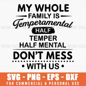 Funny Family Temperamental Humor Warning Text Bold Svg Png