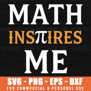 Math Inspires Me Math Pi Symbol Geometric Text Nerd Svg
