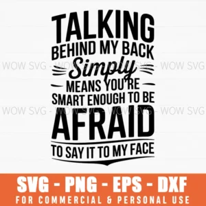 Talking Behind My Back Svg, Sarcastic Quote Cut File, Funny Attitude Cricut Design, Sassy Png Download