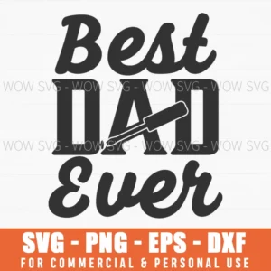 Best Dad Ever Screwdriver Handyman Father'S Day Svg Png