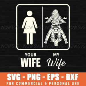 Your Wife My Wife Witty Lady Biker Pictogram Comparison Svg