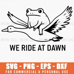 We Ride At Dawn Frog Riding Goose Funny Cartoon Animal Svg